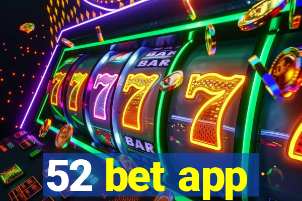 52 bet app